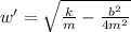w'=\sqrt{\frac{k}{m}-\frac{b^{2}}{4m^{2}} }