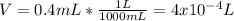 V=0.4mL*\frac{1L}{1000mL} =4x10^{-4}L