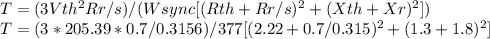 T = (3Vth^{2}Rr/s) / (Wsync[(Rth+Rr/s)^{2} + (Xth + Xr)^{2}])\\T = (3*205.39*0.7/0.3156) / 377[(2.22+0.7/0.315)^{2} + (1.3+1.8)^{2}]
