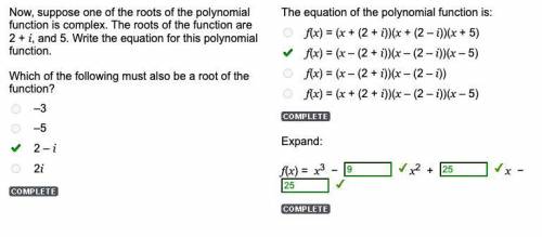Now, suppose one of the roots of the polynomial function is complex. the roots of the function are 2