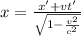 x=\frac{x'+vt'}{\sqrt{1-\frac{v^{2}}{c^{2}}}}