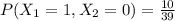 P(X_1=1,X_2=0)=\frac{10}{39}