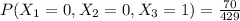 P(X_1=0,X_2=0,X_3=1)=\frac{70}{429}
