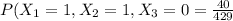 P(X_1=1,X_2=1,X_3=0=\frac{40}{429}
