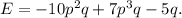 E=-10p^2q+7p^3q-5q.