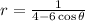 r=\frac{1}{4-6\cos\theta}