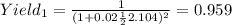 Yield_1= \frac{1}{(1+ 0.02 \frac{1}{2} 2.104)^2}=0.959