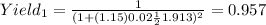 Yield_1= \frac{1}{(1+(1.15) 0.02 \frac{1}{2} 1.913)^2}=0.957