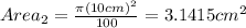 Area_2 = \frac{\pi (10cm)^2}{100}=3.1415 cm^2