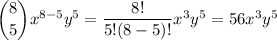 \dbinom85x^{8-5}y^5=\dfrac{8!}{5!(8-5)!}x^3y^5=56x^3y^5