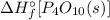 \Delta H_{f}^{\circ } [P_{4}O_{10}(s)]