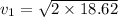v_{1}=\sqrt{2\times18.62}