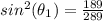 sin^2(\theta_1)=\frac{189}{289}