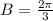 B = \frac{2\pi}{3}