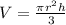 V = \frac{\pi r^{2}h}{3}