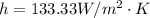 h = 133.33W/m^2\cdot K
