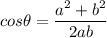 cos\theta =\dfrac{a^2+b^2}{2ab}