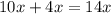 10x+4x=14x