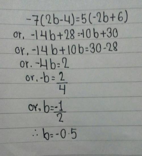 7(2b-4)=5(-2b+6)(if there is no solution,type in ''no solution'') b= answer