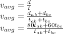 v_{avg} = \frac{d}{t} \\v_{avg} = \frac{d_{ab} + d_{bc}}{t_{ab} + t_{bc}}\\v_{avg} = \frac{80 t_{ab} + 60 t_{bc}}{t_{ab} + t_{bc}}