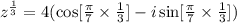 z^{\frac{1}{3}}=4(\cos[\frac{\pi}{7}\times \frac{1}{3}]-i\sin[\frac{\pi}{7}\times \frac{1}{3}])