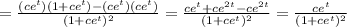 =\frac{(ce^t)(1+ce^t)-(ce^t)(ce^t)}{(1+ce^t)^2}=\frac{ce^t+ce^{2t}-ce^{2t}}{(1+ce^t)^2}=\frac{ce^t}{(1+ce^t)^2}