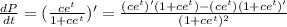 \frac{dP}{dt}=(\frac{ce^t}{1+ce^t})'=\frac{(ce^t)'(1+ce^t)-(ce^t)(1+ce^t)'}{(1+ce^t)^2}