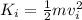 K_i=\frac{1}{2}mv_i^2