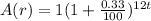 A(r) = 1(1 + \frac{0.33}{100} )^{12t}