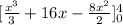 [\frac{x^3}{3}+16x -\frac{8x^2}{2}]_0^4