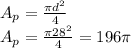 A_p = \frac{\pi d^2}{4}\\A_p = \frac{\pi 28^2}{4} = 196\pi\\