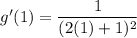 g'(1)=\dfrac{1}{(2(1) + 1)^{2}}