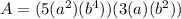 A=(5(a^2)(b^4))(3(a)(b^2))