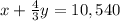 x+\frac{4}{3}y=10,540