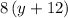 8\left(y+12\right)