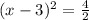 (x-3)^2=\frac{4}{2}
