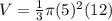 V={\frac{1}{3}{\pi}(5)^2(12)