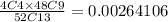 \frac{4C4\times48C9}{52C13}=0.00264106