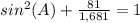 sin^2(A)+\frac{81}{1,681}=1