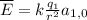 \overline{E} = k\frac{q_{1}}{r^{2}}a_{1,0}