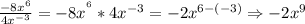\frac{-8x^{6}}{4x^{-3}}=-8x^{^6}*4x^{-3}=-2x^{6-(-3)}\Rightarrow -2x^{9}