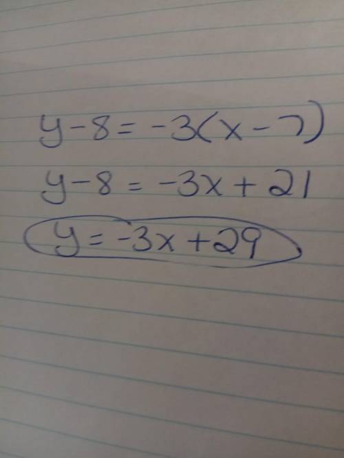 What is the equation of a line that passes through (7, 8) and has a slope of -3?  a. `y = -3x + 29`