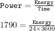 \texttt{Power}=\frac{\texttt{Energy}}{\texttt{Time}}\\\\1790=\frac{\texttt{Energy}}{24\times 3600}