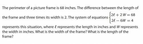The perimeter of a picture frame is 68 inches. the difference between the length of the frame and th