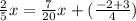 \frac{2}{5}x=\frac{7}{20}x+(\frac{-2+3}{4})