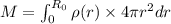 M=\int_{0}^{R_{0}}{\rho(r)\times4\pi r^2 dr}