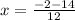 x=\frac{-2-14}{12}