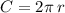 C=2 \pi \: r