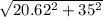 \sqrt{20.62^2 + 35^2}