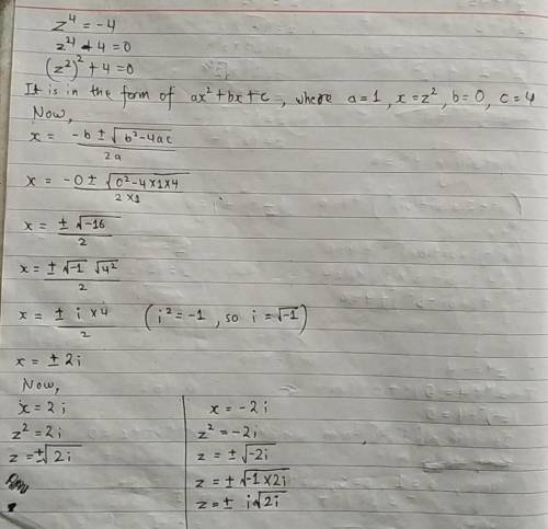 Find all complex numbers z such that z^4 = -4. include !  i need this very p.s) will give brainiest